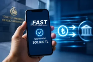 EFT ve Havale Bitiyor mu? FAST Limiti 300 Bin TL’ye Yükseldi